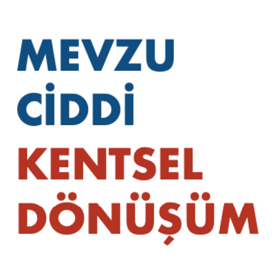 Mevzu Ciddi: Kentsel Dönüşüm - Ayşe Çavdar & Ekrem Düzen episode artwork