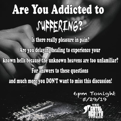 Are You Addicted To Suffering?