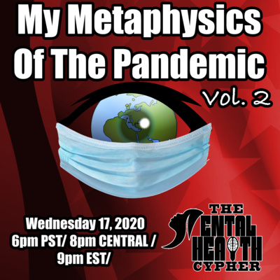 My Metaphysics of the Pandemic Vol. 2