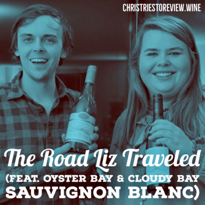 29. The Road Liz Traveled (Feat. Oyster Bay & Cloudy Bay Sauvignon Blanc)