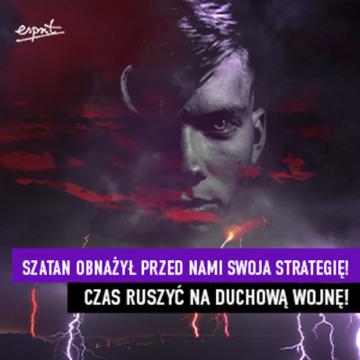 Alan Ames: Szatan obnażył przed nami swoja strategię! Czas ruszyć na duchową wojnę! episode artwork