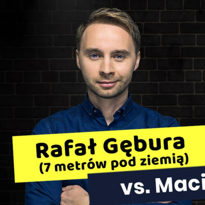 Rafał Gębura (7 metrów pod ziemią) | o pracy dziennikarza, zarobkach i swoim kanale! episode artwork