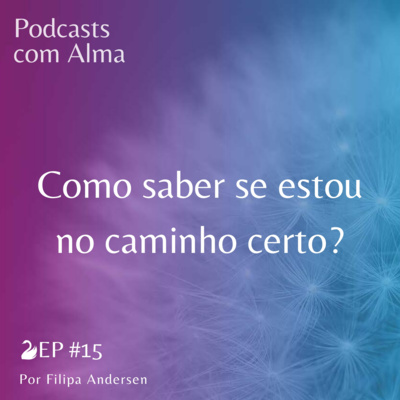 Podcasts com Alma!