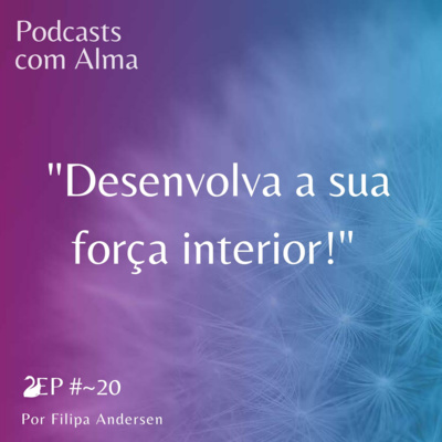 Podcasts com Alma!
