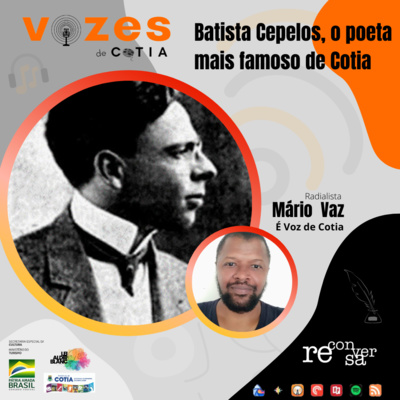 [POETAS DE COTIA] Batista Cepelos, o poeta mais famoso de Cotia