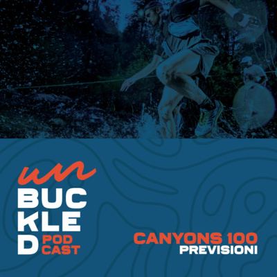 UnBuckled E20 - Canyons 100 2022 | Preview