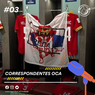 CORRESPONDENTES OCA#03: A treta entre Sérvia e Kosovo, o preconceito com dancinhas e Casagrande e atletas de cristo entram em conflito CORRESPONDENTES OCA#03: A treta entre Sérvia e Kosovo, o preconceito com dancinhas e Casagrande e atletas de cristo entram em conflito