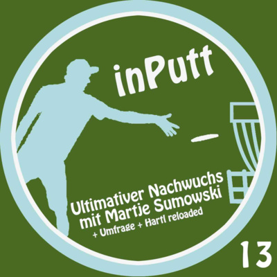 inPutt13 - Ultimativer Nachwuchs mit Martje Sumowski