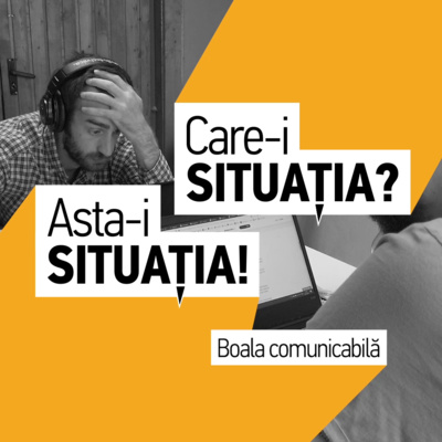 Asta-i situația! Episodul 7: Boala comunicabilă