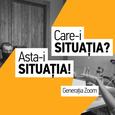 Asta-i situația! Episodul 8: Generația Zoom