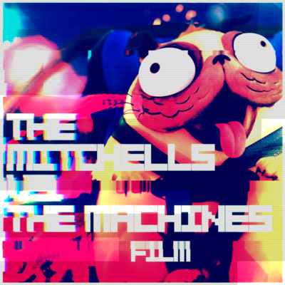 The Mitchells vs. the Machines