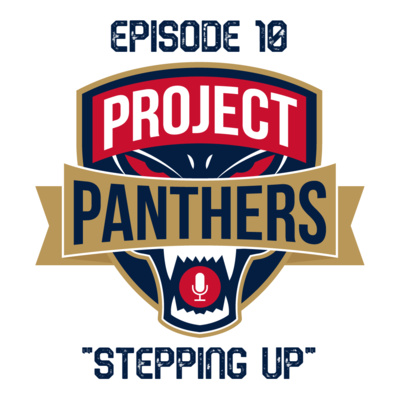 Project Panthers - Ep. 10 - "Stepping Up"