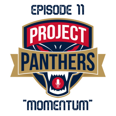 Project Panthers - Ep. 11 - "Momentum"