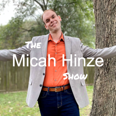 The Micah Hinze Show