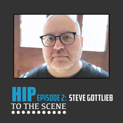 #2 - What you need to know before shooting your next music video (with Steve Gottlieb)