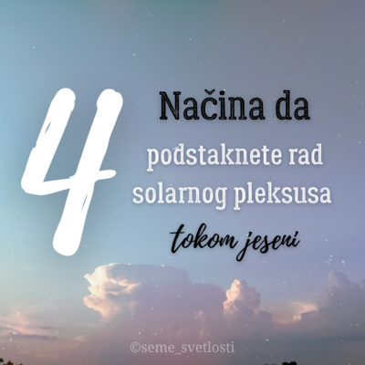 4 načina da podstaknete rad solarnog pleksusa tokom jeseni