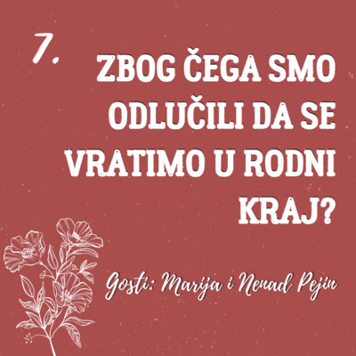 Povratak korenima- Zašto smo odlučili da se vratimo u rodni kraj sa Marijom i Nenadom Pejin