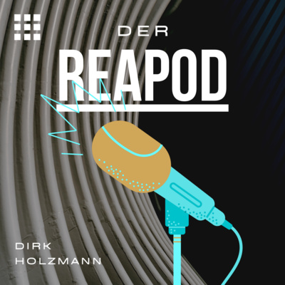DER REAPOD - Der Real Estate Podcast über digitale Transformation.