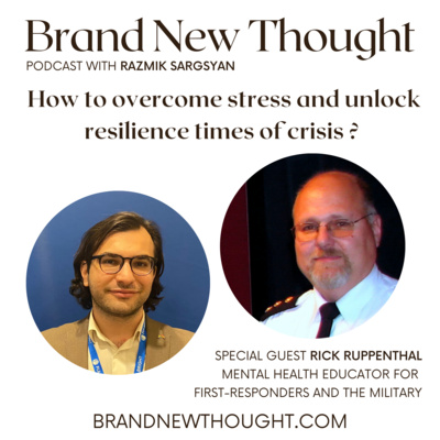 How to overcome stress and unlock resilience in times of crisis? | Rick Ruppenthal | Part 1