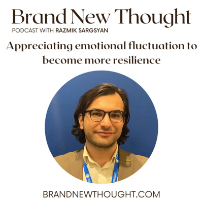 Appreciating the fluctuation of feelings to become more resilient