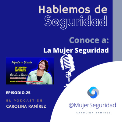 CONOCIENDO a la Mujer Seguridad - Carolina Ramírez - Alfredo En Directo