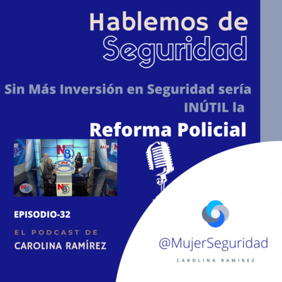 Sin Más Inversion en Seguridad sería INÚTIL la Reforma Policial 👮🏻‍♂️👮👮🏻‍♀️🚓🚔