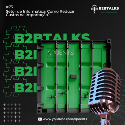 #73- Setor de Informática: Como Reduzir Custos na Importação?