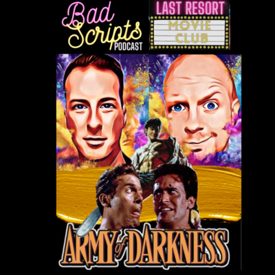Last Resort Movie Club E07: Daisy/Army of Darkness