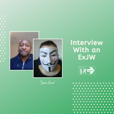 ExJW Interview: "Jane Acer"