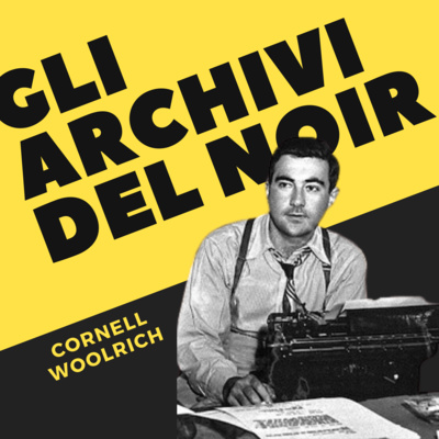 Cornell Woolrich - le spirali del noir