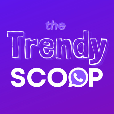 The Trendy Scoop (26/10/21)