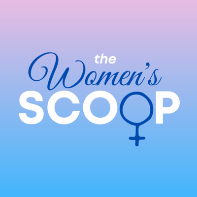 The Women's Scoop (21/02/22)