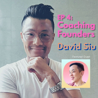 Coaching Founders with David Siu