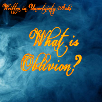 What is Oblivion?