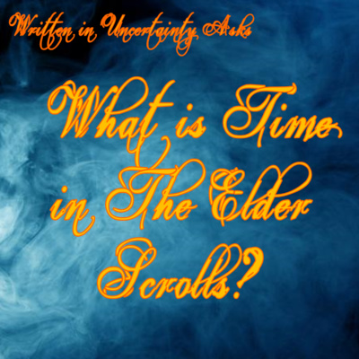 What is Time in the Elder Scrolls?