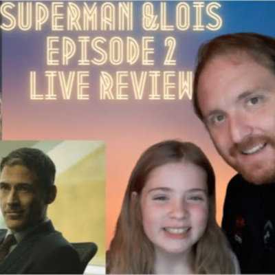 Episode 23 - SUPERMAN AND LOIS EPISODE 2 LIVE REACTION