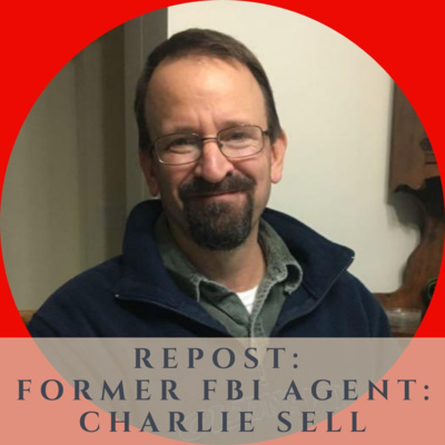 Repost: Former FBI Agent: Charlie Sell