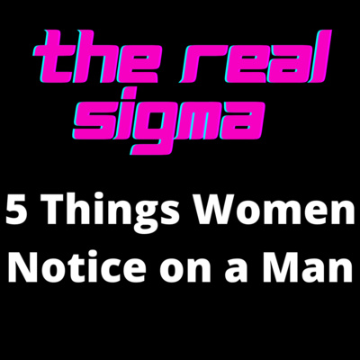 5 Things Women notice on a Man | Easy fixes that will separate you from the majority of men