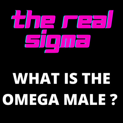 What is the OMEGA MALE? | And is this your archetype?