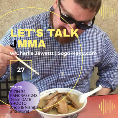 Shu Hirata\'s Let\'s Talk Japanese Fight Sports with Charlie Jewett from Sogo-Kaku.com