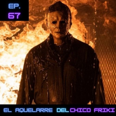 Ep 67. Halloween Kills: Una noche algo complicada.