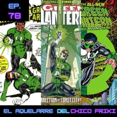Ep 78. La historia de Linterna Verde Parte 2 (1970-2004)