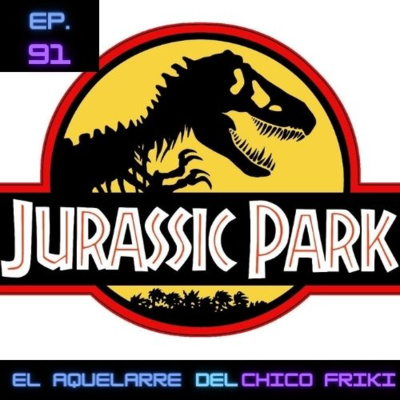 Ep 91. Jurassic Park: Un legado de 65 millones de años.