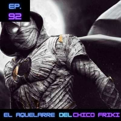 Ep 92. Moon Knight: La mejor serie de Disney+ .