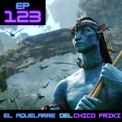 Ep 123. Avatar: ¿Era tan buena como decían?
