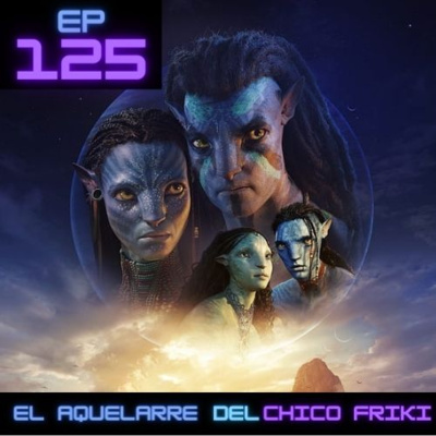 Ep 125. Avatar El camino del agua: ¿Valió la pena tanta espera?