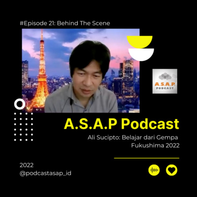 21. Ali Sucipto: Belajar dari Gempa Fukushima 2022