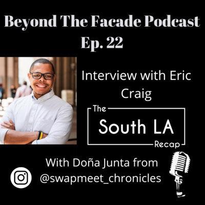 Interview with Eric Craig: South LA Recap Ep 22