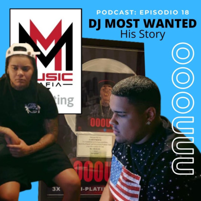 DJ Most Wanted...What a Story! | Ep. 18