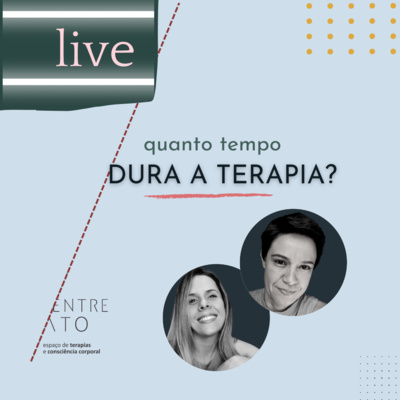 Podcast da Live - Quanto tempo dura a terapia episode artwork